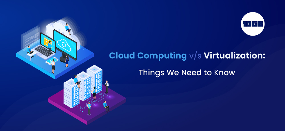 Cloud Computing vs Virtualization