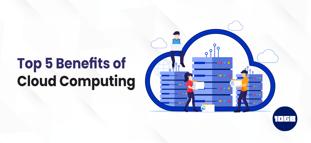 Benefits of Cloud Computing