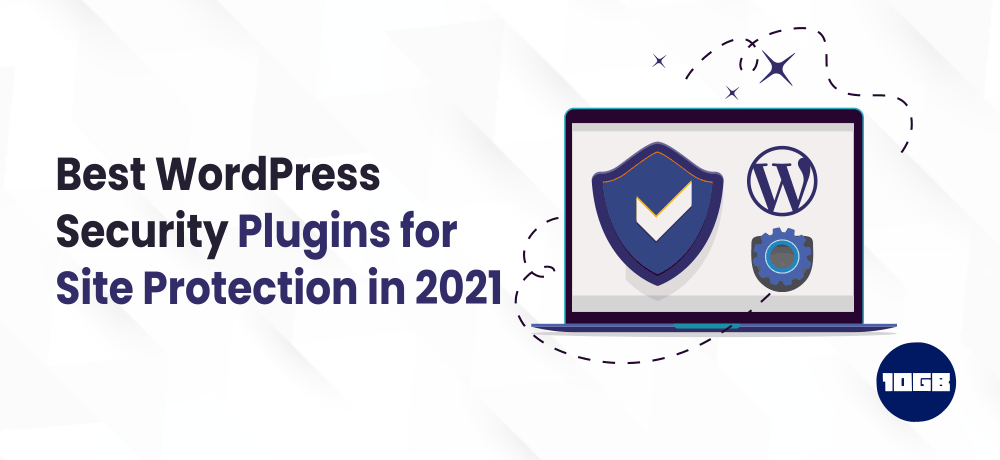 Best WordPress Security Plugins for Site Protection in 2021