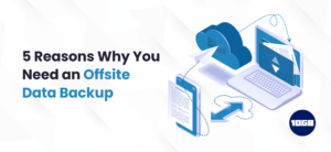 5 Reasons Why You Need an Offsite Data Backup
