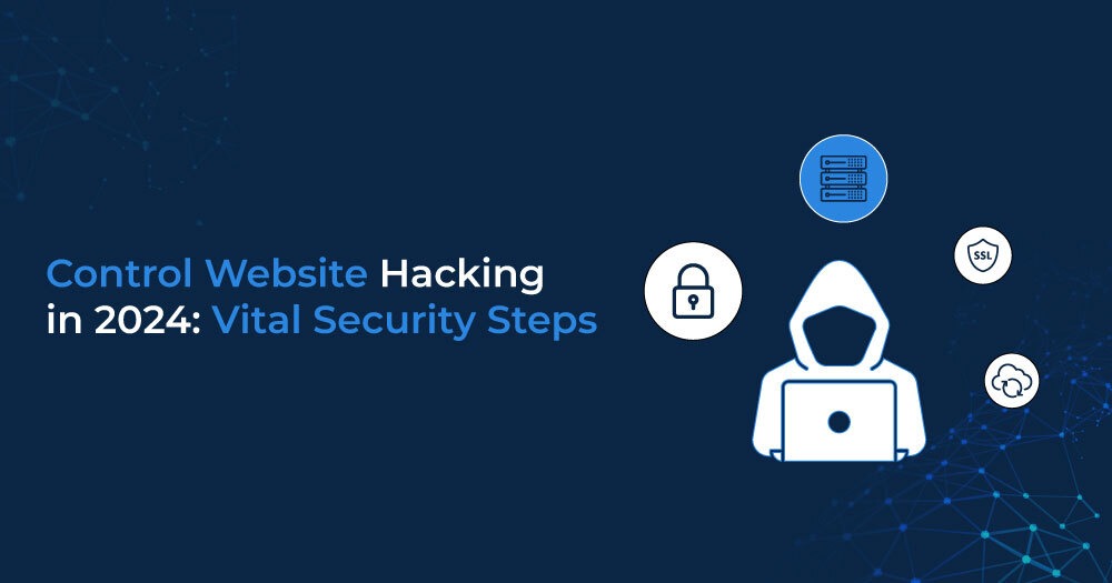 Control-Website-Hacking-in-2024-Vital-Security-Steps