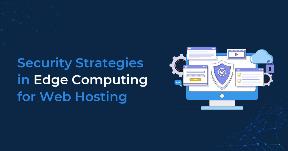 Security-Strategies--in-Edge-Computing-for-Web-Hosting
