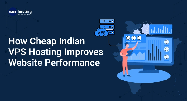How-Cheap-Indian-VPS-Hosting-Improves-Website-Performance