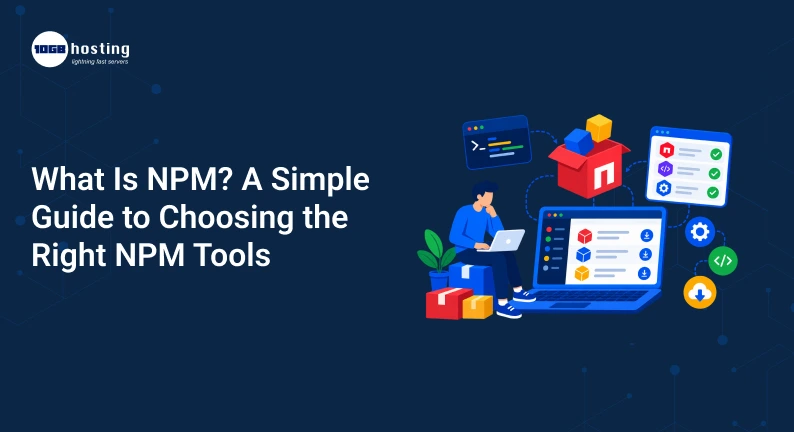 What-Is-NPM_-A-Simple-Guide-to-Choosing-the-Right-NPM-Tools