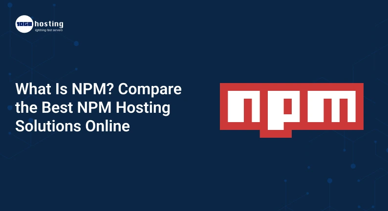 What-Is-NPM_-Compare-the-Best-NPM-Hosting-Solutions-Online