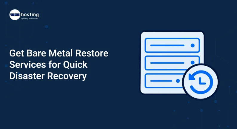 Get-Bare-Metal-Restore-Services-for-Quick-Disaster-Recovery